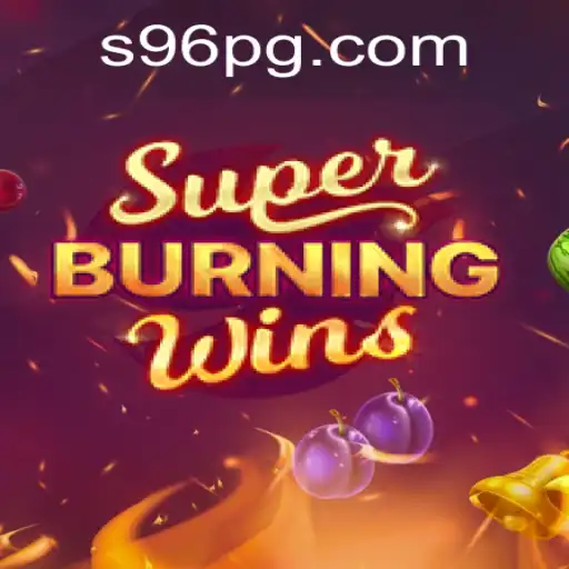 Descubra Tudo Sobre SuperBurningWins: O Jogo que Está Conquistando S96.com